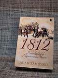 Ler 1812: A marcha fatal de Napoleão rumo a Moscou, do autor Adam Zamoyski Ler 1812: A marcha fatal de Napoleão rumo a Moscou, do autor Adam Zamoyski
