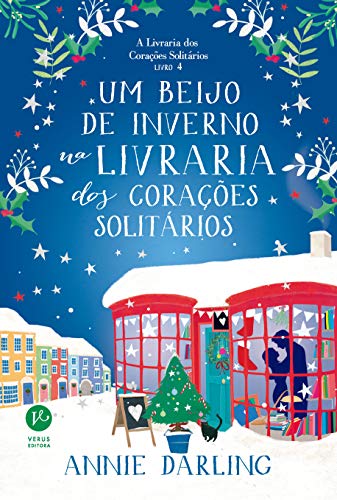 Ler Um beijo de inverno na livraria dos corações solitários (Vol. 4 A livraria dos corações solitários): 1, do autor Annie Darling