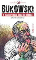 Ler A Mulher Mais Linda da Cidade & Outras Histórias, do autor Charles Bukowski