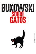 Ler Sobre Gatos, do autor Charles Bukowski Ler Sobre Gatos, do autor Charles Bukowski
