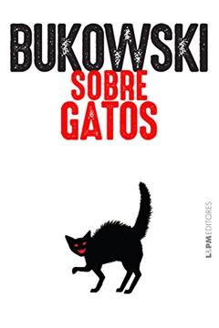 Sobre Gatos, do autor Charles Bukowski