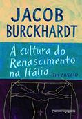 Ler A cultura do Renascimento na Itália, do autor Jacob Burckhardt Ler A cultura do Renascimento na Itália, do autor Jacob Burckhardt