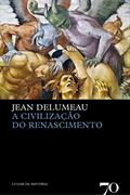 Ler A Civilização do Renascimento, do autor Jean Delumeau
