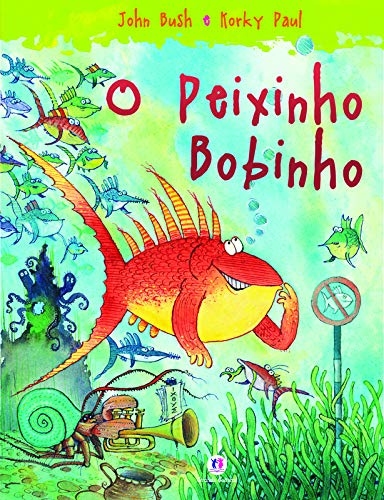 Ler O peixinho bobinho, do autor Robin Tzannes