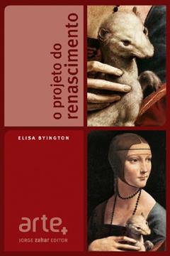 O projeto do Renascimento, do autor Elisa Byington