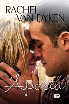 A aposta, do autor Rachel Van Dyken