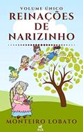 Ler Reinações de Narizinho: Volume Único, do autor Monteiro Lobato