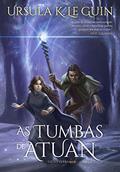 Ler As tumbas de Atuan (Ciclo Terramar - Livro 2): Ciclo Terramar 2, do autor Ursula K. Le Guin Ler As tumbas de Atuan (Ciclo Terramar - Livro 2): Ciclo Terramar 2, do autor Ursula K. Le Guin