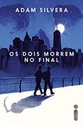 Ler Os dois morrem no final, do autor Adam Silvera Ler Os dois morrem no final, do autor Adam Silvera