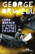 Ler Como morrem os pobres e outros ensaios, do autor George Orwell Ler Como morrem os pobres e outros ensaios, do autor George Orwell
