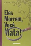 Ler Eles Morrem, Você Mata! - Coleção Veredas, do autor Stella Carr