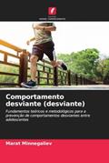 Ler Comportamento desviante (desviante): Fundamentos teóricos e metodológicos para a prevenção de comportamentos desviantes entre adolescentes, do autor Marat Minnegaliev