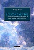 Ler Poucos E Muitos: A Comunidade Judaica E Seus Desviantes Na Cidade Do Rio De Janeiro (1850-1920), do autor Henrique Samet Ler Poucos E Muitos: A Comunidade Judaica E Seus Desviantes Na Cidade Do Rio De Janeiro (1850-1920), do autor Henrique Samet