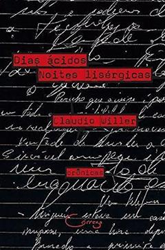 Dias ácidos, noites lisérgicas, do autor Claudio Willer