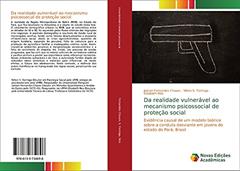 Da realidade vulnerável ao mecanismo psicossocial de proteção social: Evidência causal de um modelo teórico sobre a conduta desviante em jovens do estado do Pará, Brasil, do autor Jadson Fernandes Chaves; Nilton S. Formiga; Elizabeth Reis