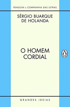 O homem cordial, do autor Sérgio Buarque de Holanda