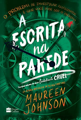 Ler A escrita na parede (Cordialmente Cruel Livro 3), do autor Maureen Johnson Ler A escrita na parede (Cordialmente Cruel Livro 3), do autor Maureen Johnson