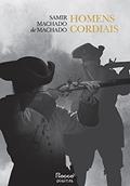 Ler Homens cordiais (Homens elegantes Livro 2), do autor Samir Machado de Machado Ler Homens cordiais (Homens elegantes Livro 2), do autor Samir Machado de Machado
