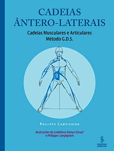 Ler Cadeias ântero-laterais: cadeias musculares e articulares : método G.D.S., do autor Philippe Campignion