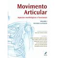 Movimento articular: Aspectos Morfológicos e Funcionais (coluna vertebral), do autor Tania de Fátima Salvini