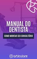 Ler MANUAL DO DENTISTA: Como montar seu consultório, do autor Articulare Jr