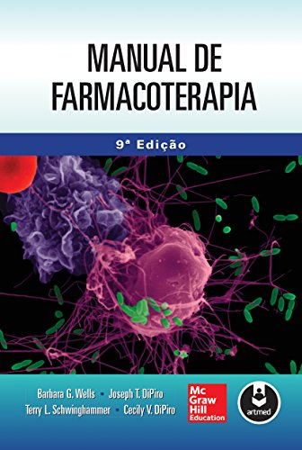 Ler Manual de Farmacoterapia, do autor Barbara G. Wells; Joseph T. DiPiro; Terry L. Schwinghammer; Cecily V. DiPiro Ler Manual de Farmacoterapia, do autor Barbara G. Wells; Joseph T. DiPiro; Terry L. Schwinghammer; Cecily V. DiPiro