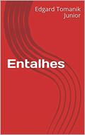 Ler Entalhes, do autor Edgard Tomanik Junior