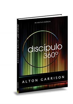 Discípulo 360O, do autor Alton Garrison