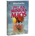Ler Pelas Minhas Mãos, do autor Alton Gansky