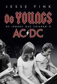 Ler Os Youngs: Os irmãos que criaram o AC/DC, do autor Jesse Fink Ler Os Youngs: Os irmãos que criaram o AC/DC, do autor Jesse Fink