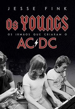 Os Youngs: Os irmãos que criaram o AC/DC, do autor Jesse Fink