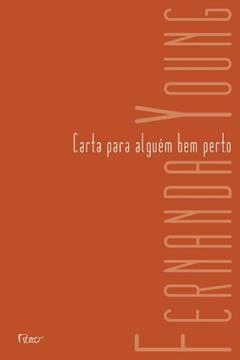 Carta para alguém bem perto, do autor Fernanda Young