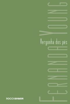 Vergonha dos pés, do autor Fernanda Young