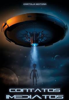 Contatos imediatos, do autor Alessandra Soletti; Aline Cristina Moreira; Ana Farias Ferrari; Brhenda Crhistina; Daniel Pequeno; Edgar Rocha; Edilaine Cagliar