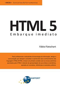 HTML 5 - Embarque Imediato, do autor Fábio Flatschart