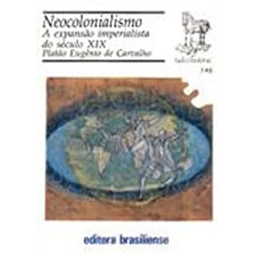 Ler Neocolonialismo. A Expansão Imperialista, do autor Platao Eugenio Carvalho