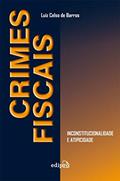 Ler Crimes fiscais: Inconstitucionalidade e atipicidade, do autor Luiz Celso de Barros Ler Crimes fiscais: Inconstitucionalidade e atipicidade, do autor Luiz Celso de Barros