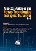 Ler ASPECTOS JURÍDICOS NOVAS TECNOLOGIAS (INOVAÇÕES) DISRUPTIVAS, do autor André Saddy, Rodrigo da Fonseca Chauvet, Priscilla Menezes da Silva