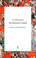 Ler A Educação Da Memória Visual, do autor Horace Lecoq De Boisbaudran