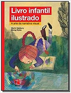 Livro Infantil Ilustrado. A Arte da Narrativa Visual, do autor Martin Salisbury