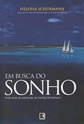 Ler Em Busca Do Sonho. Vinte Anos De Aventuras Da Família Schürmann - Coleção Viagens Radicais, do autor Heloisa Schurmann
