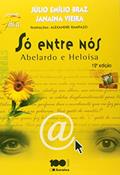 Ler Só Entre Nós. Abelardo e Heloísa - Coleção Jabuti, do autor Júlio Emílio Braz Ler Só Entre Nós. Abelardo e Heloísa - Coleção Jabuti, do autor Júlio Emílio Braz