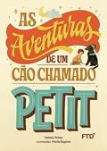 Ler As Aventuras de um Cão Chamado Petit, do autor Heloisa Prieto