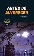 Ler Antes do alvorecer, do autor Caio Riter