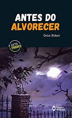 Antes do alvorecer, do autor Caio Riter