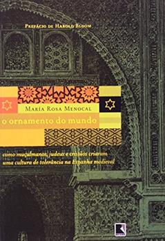 O Ornamento do Mundo, do autor Maria Rosa Menocal
