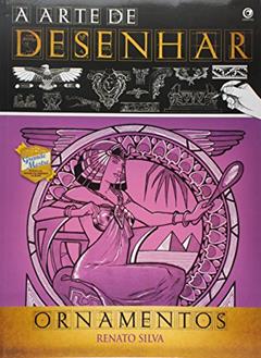 A Arte de Desenhar Ornamentos, do autor Renato Silva