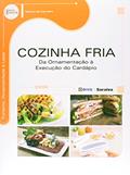 Ler Cozinha fria: Da ornamentação à execução do cardápio, do autor Robson de Carvalho Ler Cozinha fria: Da ornamentação à execução do cardápio, do autor Robson de Carvalho
