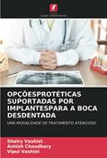 Ler OPÇÕESPROTÉTICAS SUPORTADAS POR IMPLANTESPARA A BOCA DESDENTADA: UMA MODALIDADE DE TRATAMENTO ATENCIOSO, do autor Shairy Vashist; Ashish Choudhary; Vipul Vashist Ler OPÇÕESPROTÉTICAS SUPORTADAS POR IMPLANTESPARA A BOCA DESDENTADA: UMA MODALIDADE DE TRATAMENTO ATENCIOSO, do autor Shairy Vashist; Ashish Choudhary; Vipul Vashist