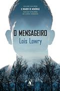 Ler O mensageiro (O Doador de Memórias - Livro 3), do autor Lois Lowry
